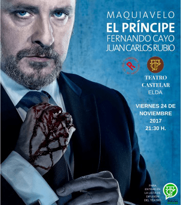 El príncipe de Maquiavelo. Este viernes 24-11-17 a las 21:30 en el teatro Castelar de Elda
