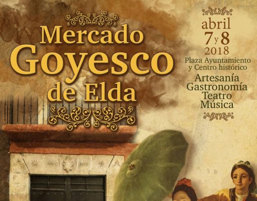 7 y 8 de abril, la nueva fecha para el Mercado Goyesco en Elda