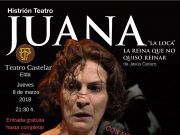 Con motivo del Día de la Mujer, el jueves 8 de marzo, a las 21:30 el Teatro Castelar pone en escena: «Juana «la loca» la reina que no quiso reinar»