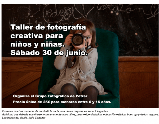Taller de fotografía creativa para niños y niñas, sábado 30 de junio – Organiza el Grupo Fotográfico de Petrer