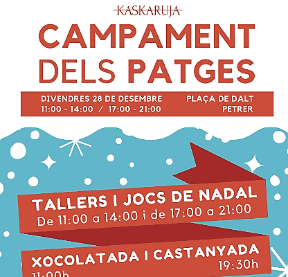 VIERNES 28 DICIEMBRE CAMPAMENTO DE LOS PAJES – PLAÇA DE DALT – PETRER – ACTIVIDAD ORGANIZADA Y GESTIONADA POR KASKARUJA 11:00-14:00 y 17:00 -21:00