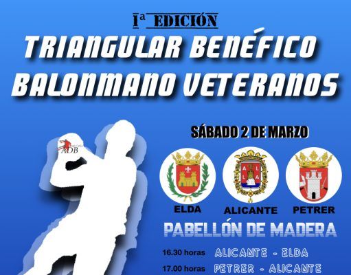 Sábado 2 de marzo Triangular Solidario de Balonmano, los veteranos de la provincia de Alicante vuelven a vestirse de corto