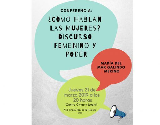 21 de marzo 20.00h Centro Cívico – El Ayuntamiento de Elda organiza una conferencia para analizar las características del discurso femenino Conferencia para analizar las características del discurso femenino
