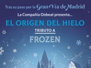 LLEGA A ELDA “EL ORIGEN DEL HIELO, TRIBUTO A FROZEN” Sábado 15 de Febrero a las 17.00hs