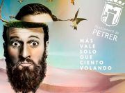 EDU SOTO presenta MÁS VALE SOLO QUE CIENTO VOLANDO – Teatre Cervantes Petrer Dijous, 30 de gener – 22 h Edu Soto - Petrer