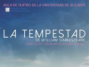 La Tempestad, de Shakespeare, el nuevo montaje del Aula de Teatro de la UA, 26 de febrero 21.00 h. Teatro Castelar Elda. Entrada libre, hasta completar el aforo. La Tempestad, de Shakespeare, el nuevo montaje del Aula de Teatro de la UA