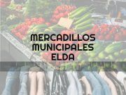 El Ayuntamiento de Elda reabrirá los mercadillos municipales el sábado 20 de junio bajo unas estrictas medidas de seguridad Mercadillos Municipales Elda 2020