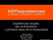 Presentación del proyecto fotográfico colectivo #GFPsequedaencasa – Grupo Fotográfico Petrer Presentación del proyecto fotográfico colectivo #GFPsequedaencasa
