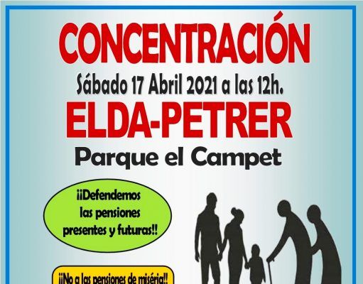 Concentración en defensa de las pensiones, sábado 17 de abril a las 12:00h en el parque de El Campet en Petrer CONCENTRACIÓN que tendrá lugar el próximo día 17 de abril a las 12 horas en Petrer, parque El Campet,