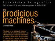 Exposición fotográfica “the prodigious machines” a cargo de Vicent Olmos en la sala expositiva Juan Miguel Martínez Lorenzo, en la sede del Grup Fotogràfic de Petrer