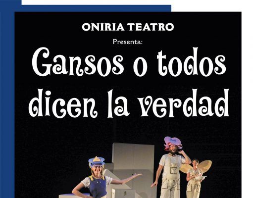El viernes 9 de abril, Oniria Teatro presenta: «Gansos o todos dicen la verdad», en el Teatro Castelar de Elda GANSOS O TODOS DICEN LA VERDAD