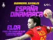 El Pabellón Florentino Ibáñez-Ciudad de Elda acogerá el 22 de abril un encuentro internacional de balonmano femenino entre las selecciones juveniles de España y Dinamarca PARTIDO BALONMANO ESPAÑA-DINAMARCA