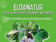 En julio ELDANATUR un campus infantil, gratuito, para divulgar valores medioambientales y de protección animal ELDANATUR 2022