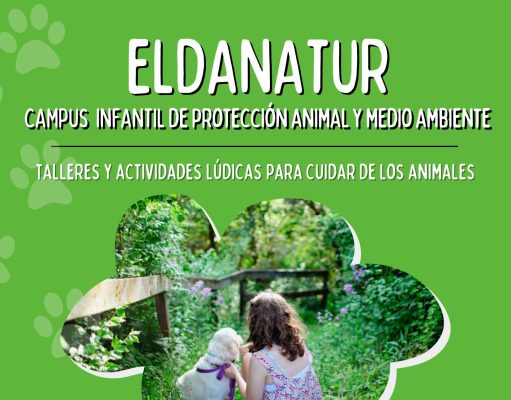 En julio ELDANATUR un campus infantil, gratuito, para divulgar valores medioambientales y de protección animal ELDANATUR 2022